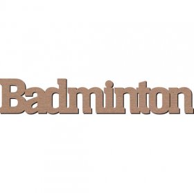 Leaky Shed Studio - Chipboard Word - Badminton Leaky Shed Studio - Chipboard Word - Badminton