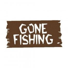 RBS - Gone Fishing Sign RBS - Gone Fishing Sign