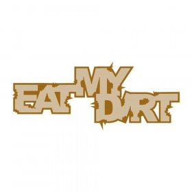 RBS - Eat My Dirt Layered Title RBS - Eat My Dirt Layered Title