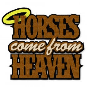 RBS - Horses come from Heaven Layered Title RBS - Horses come from Heaven Layered Title