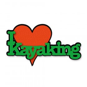 RBS - I Love Kayaking Layered Title RBS - I Love Kayaking Layered Title